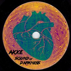 AXXE - Sound of Darkness (Original Mix)