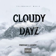 Cloudy Dayz (feat. LulSnipe)