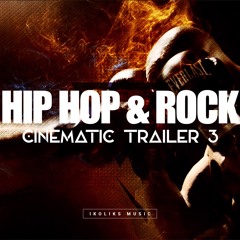 Hip Hop and Rock Cinematic Trailer 3 | Instrumental Background Music for Videos