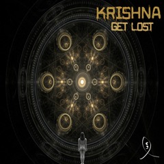 Krishna - Get Lost ( OUT NOW )