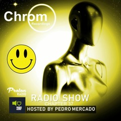 Chrom Radio Show Chapter 37: "Lost in Acid" (January 2020) by Pedro Mercado
