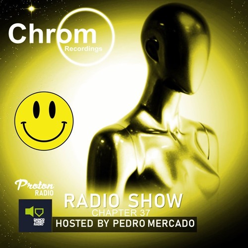 Chrom Radio Show Chapter 37: "Lost in Acid" (January 2020) by Pedro Mercado