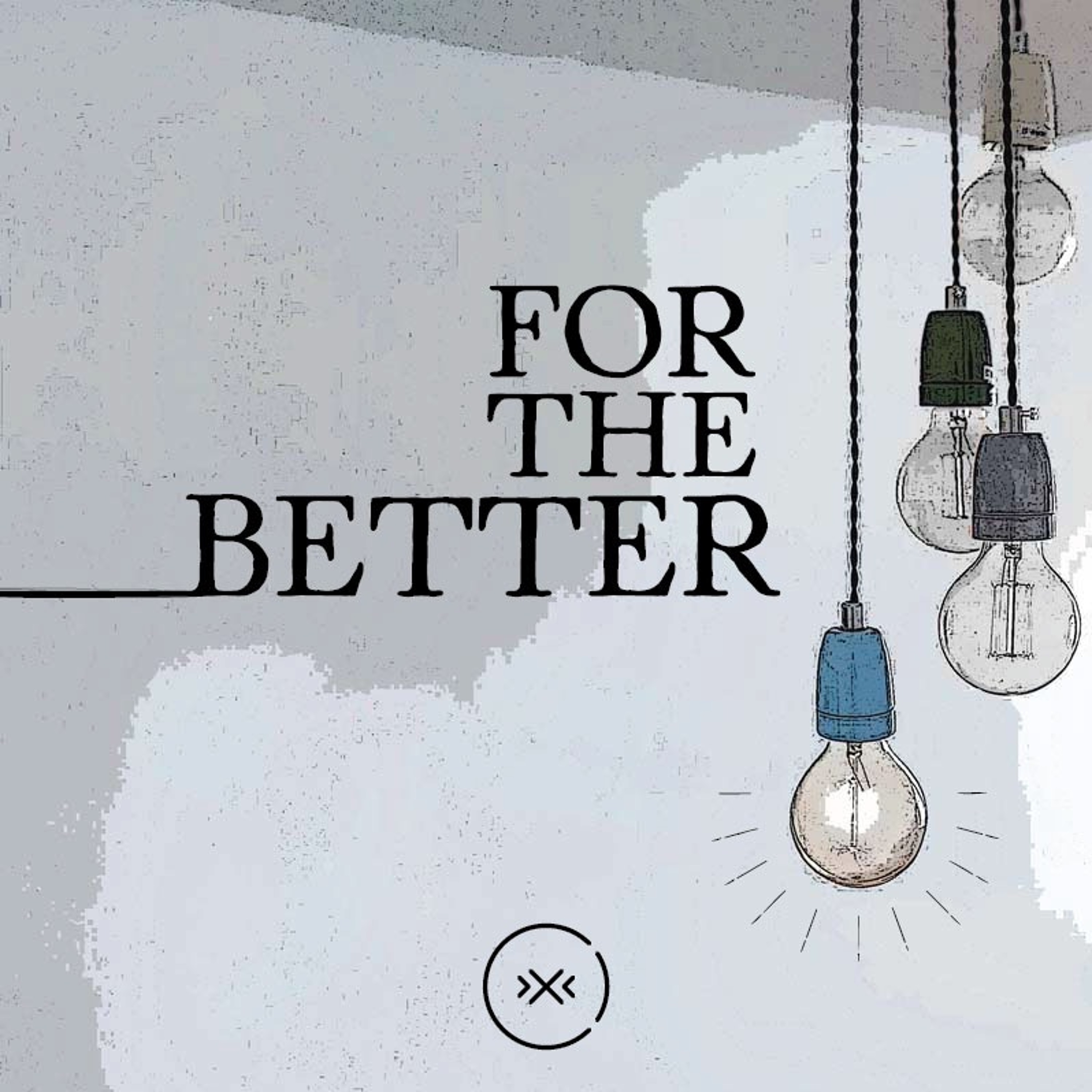 For the Better || Week 5 || Better Worship episode artwork