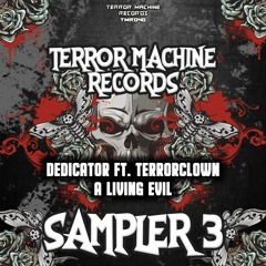 01. Dedicator ft. TerrorClown - A Living Evil (Preview)