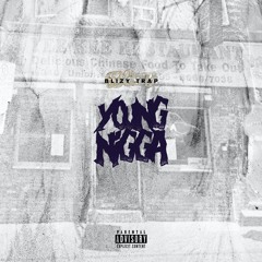 Blizy Trap - Young Nigga
