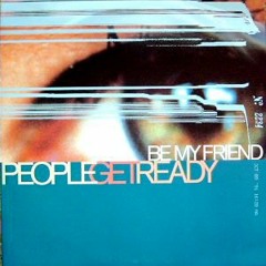 People Get Ready - Be - My - Friend - PGR - Mix