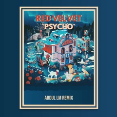 Red Velvet - Psycho (Abdul LM Remix)