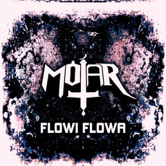 MOTAR - FLOWI FLOWA (EXCLUSIVE)