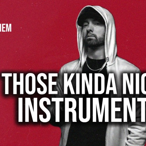 Eminem "Those kinda nights" Instrumental Prod. by Dices