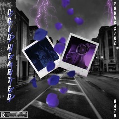Cold Hearted ft(Bato)