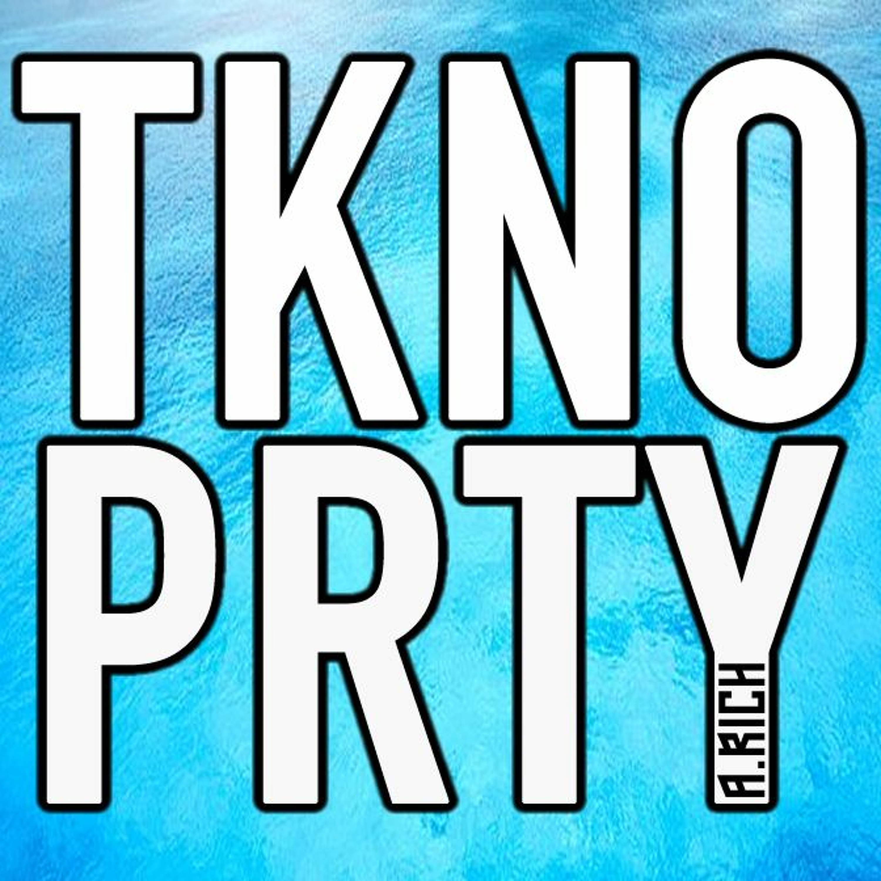 A RICH - TKNO PRTY 112 (Recorded 18th January 2020) episode artwork