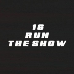 16 Northside - 16 RUN THE SHOW
