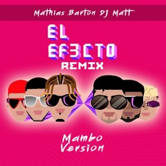 El Efecto - Rauw Alejandro Ft. Chencho, Kevvo, Dalex, Bryant Myers y Lyanno (Dj Matt Mambo Remix)