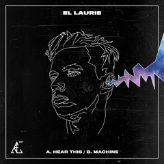 R.E.001 - El Laurie - Hear This / Machine