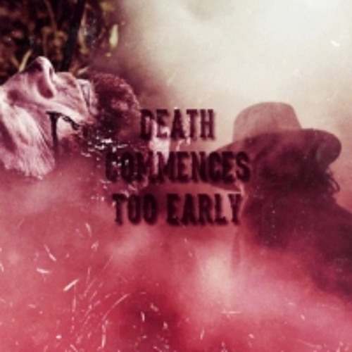 death commences too early