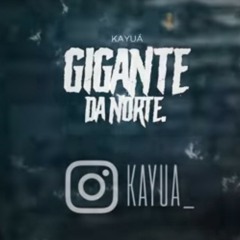 Kayuá - Gigante da Norte