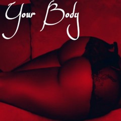 Your Body Ft. Vizzion
