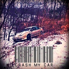 Crash My Car (prod. Tundra & Requiem)