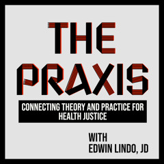 Welcome to The Praxis – Examining Racism and Medicine