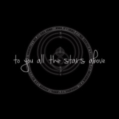 to you all the stars above