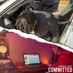 Committed (Prod. KBeaZy)