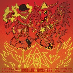 Mundane Monsters - MonStar Squad [ft RhymeWave & That Fucking Ivan]