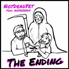 Not Dead Yet - The Ending [ft. Sulfur, Tribe One, Cecilnick, Int80, Ryako]