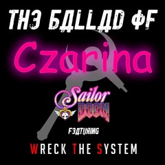 Sailor Doom - Ballad Of Czarina [ft. Johnny Hacknslash, Cam3, Osiris, Lady J]