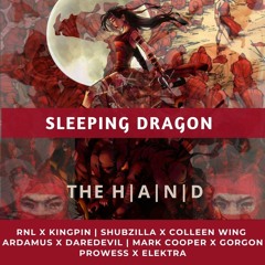 Sleeping Dragon - The Hand [ft. RNL, Shubzilla, Ardamus, Mark Cooper]