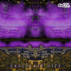 Owlfa. - Chocolate City.