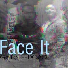 GZ X $HEEDOACE-FACE IT