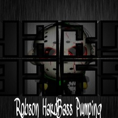 Robson - Hard Bass Pumping