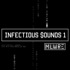 MLWRE Presents : Infectious Sounds #1