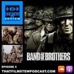Rewind & Review Ep 4 - Band of Brothers (2001)