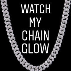 Watch My Chain Glow (feat. Lights Outt)