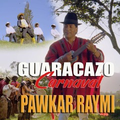 ANGEL GUARACA - PAWKAR RAYMI