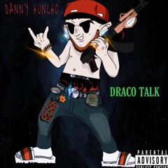 DRACO TALK
