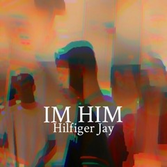 Hilfiger Jay - Im Him (Prod. beatsbyht)