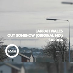 Out Somehow (Original Mix) [Sound Association Records]