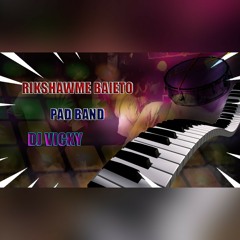Rickshaw Me Baieto Pad Band Remix Dj Vicky