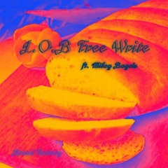 L.O.B Free Write ft. Pablo Supremo (prod. L.O.B)