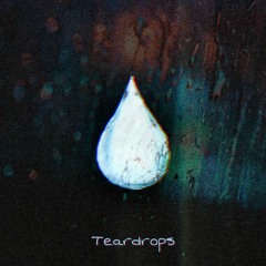Teardrops