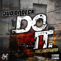 Jud OnDeck "DO IT" (Feat. Coach Karter)