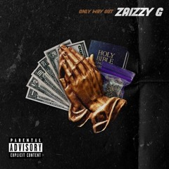 ZaizzyG - Only Way Out
