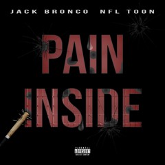 Pain Inside (feat. NFL Toon)