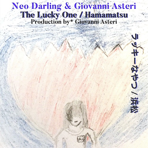 Neo Darling & Giovanni Asteri - The Lucky One / Hamamatsu (ラッキーなやつ / 浜松)