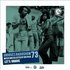 Big Pack presents Grooves Radioshow 073