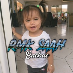 Baebae (RMK SAAH) 2020.mp3