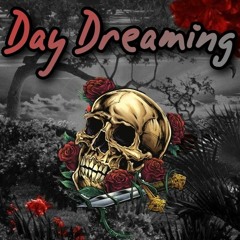 Day Dreaming ft. TayTheGreat
