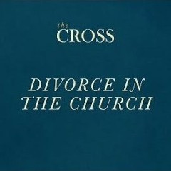 The Cross - Divorce In The Church - Miki Hardy